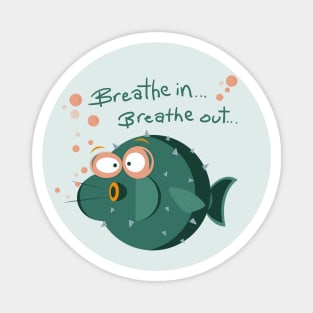 Breathe In. Breathe Out. Quote Magnet